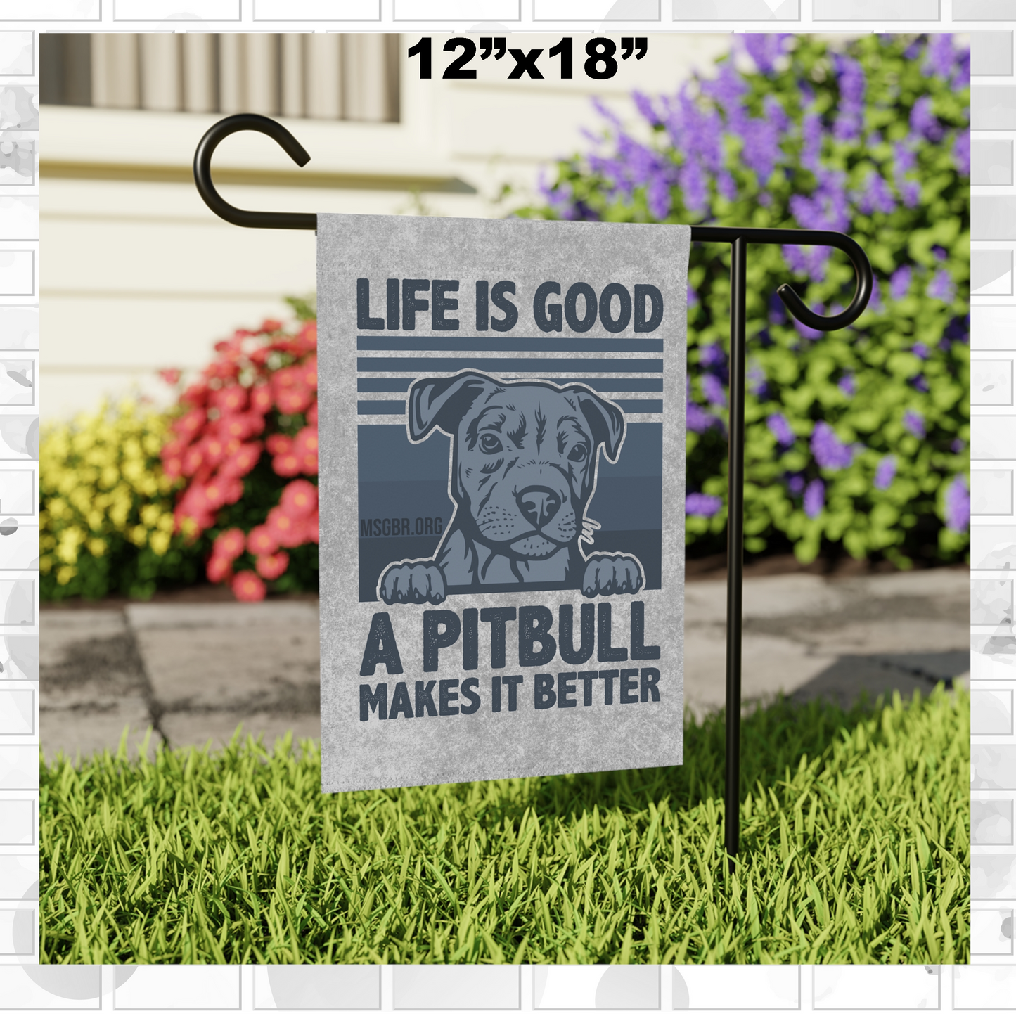 MSGBR Bully Rescue Pitbull Dog Breed Life Is Good ... Pitbull Makes It Better Garden / House Flag