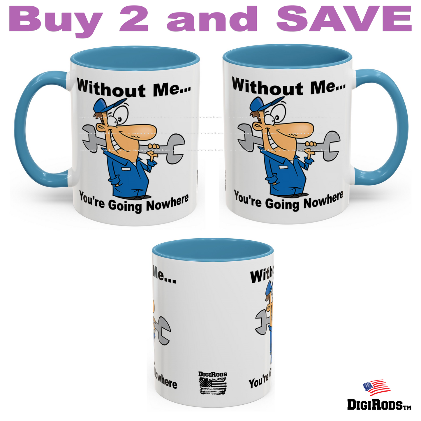 (RON) Car Mechanic ... Without Me You're Going Nowhere Ron's Fun Cartoon Graphic Art Two Tone Coffee Cup Mug