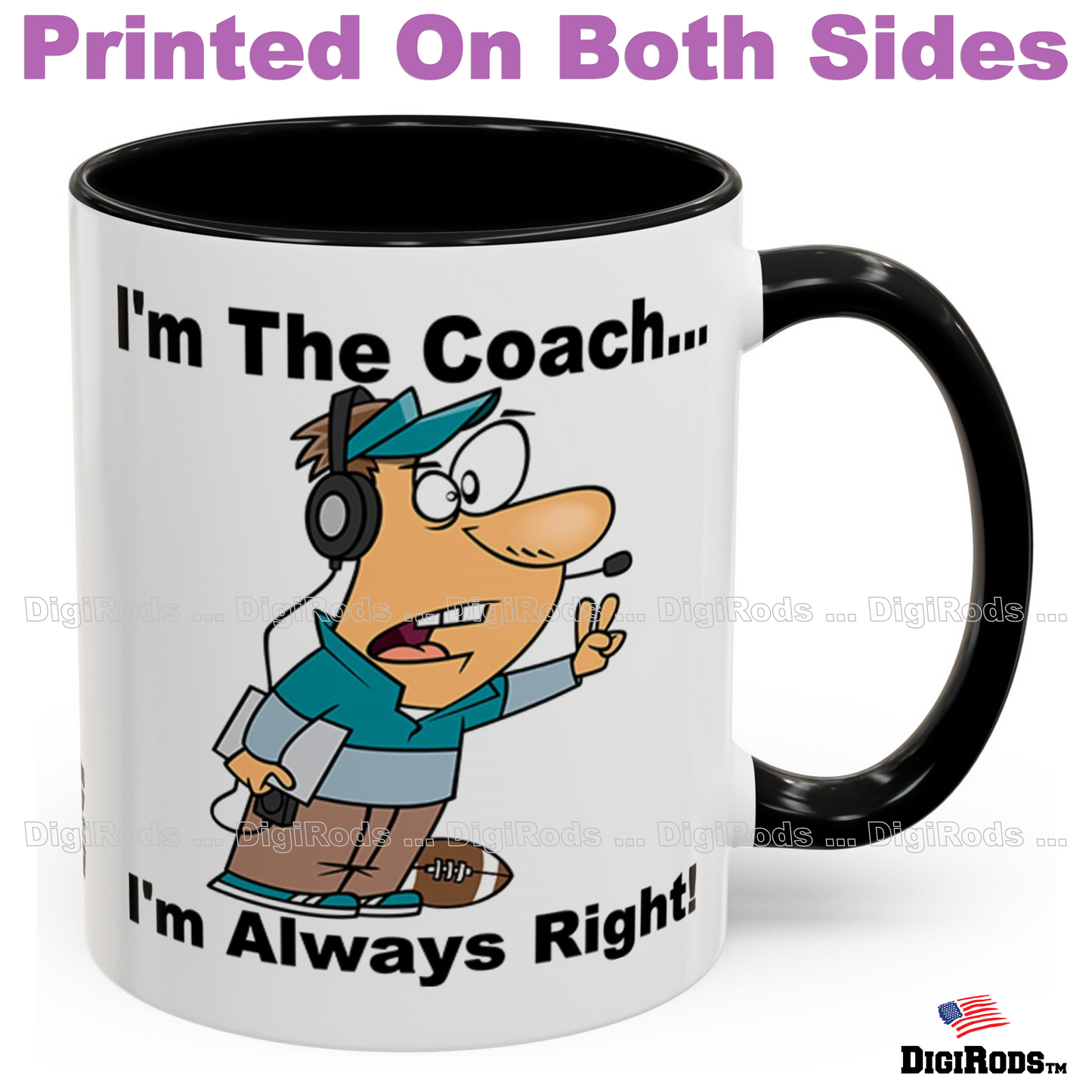 (RON) Football Coach ... I'm Always Right Ron's Fun Cartoon Graphic Art Two Tone Coffee Cup Mug