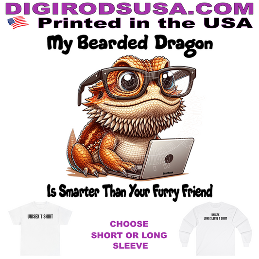 My Bearded Dragon Is Smarter Than Your Furry Friend DigiRods Cartoon T Shirt
