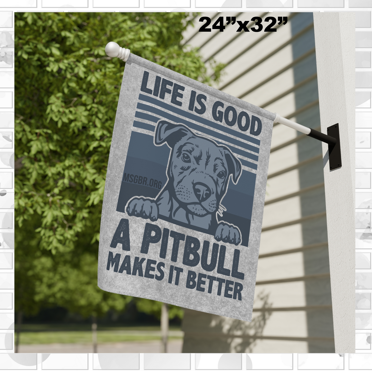MSGBR Bully Rescue Pitbull Dog Breed Life Is Good ... Pitbull Makes It Better Garden / House Flag