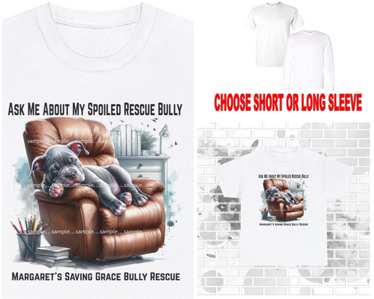 MSGBR Bully Rescue Pitbull Dog Breed Ask Me About Spoiled Rescue Bully On Recliner #1 White T Shirt