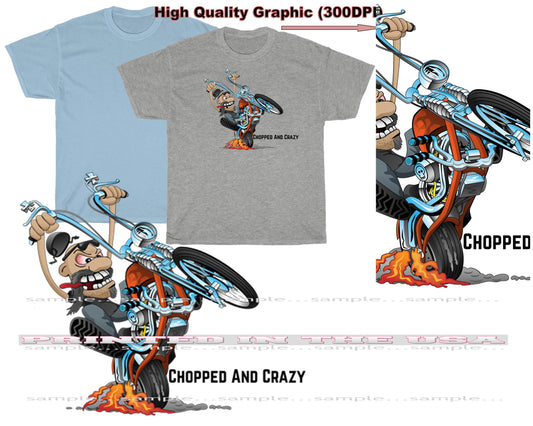 Chopper Crazy Motorcycle Chopped And Crazy Biker Cartoon Graphic Art T Shirt