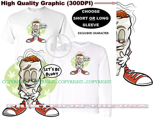 Richie Roach Cartoon Marijuana Pot Joint Let's Be Blunt Short/Long Sleeve T Shirt